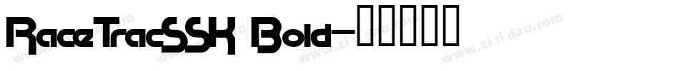 RaceTracSSK Bold字体转换